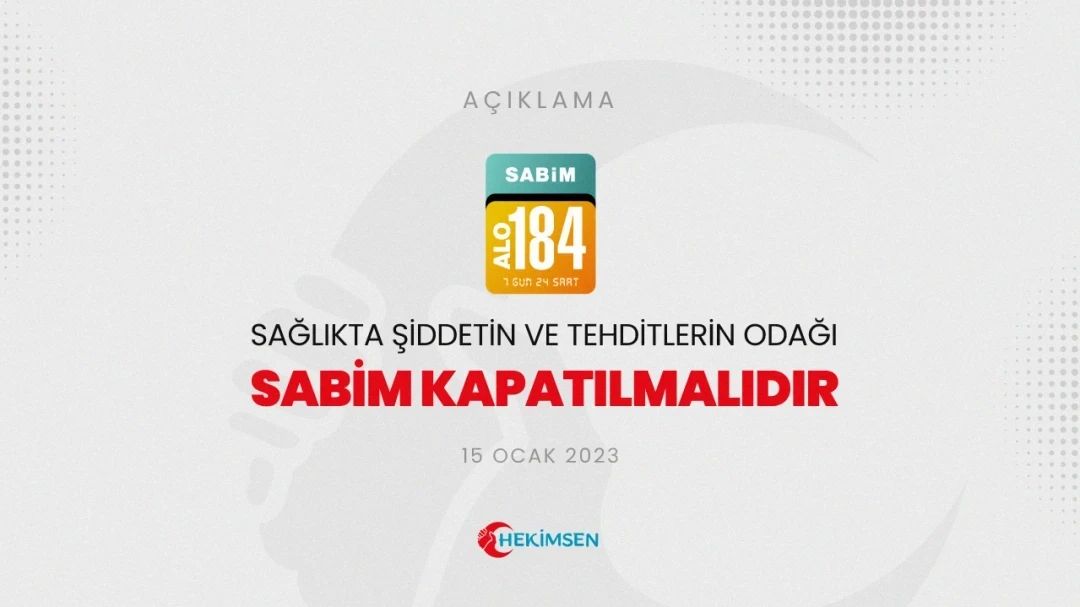 Sağlıkta Şiddetin ve Tehditlerin Odağı Olan SABİM Kapatılmalıdır | HEKİMSEN