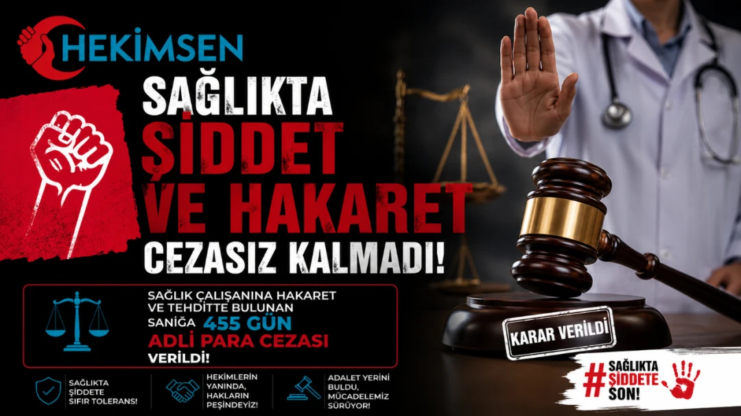 ⚖️ SAĞLIKTA ŞİDDET VE HAKARET CEZASIZ KALMADI: SANIĞA 455 GÜN ADLİ PARA CEZASI! | HEKİMSEN