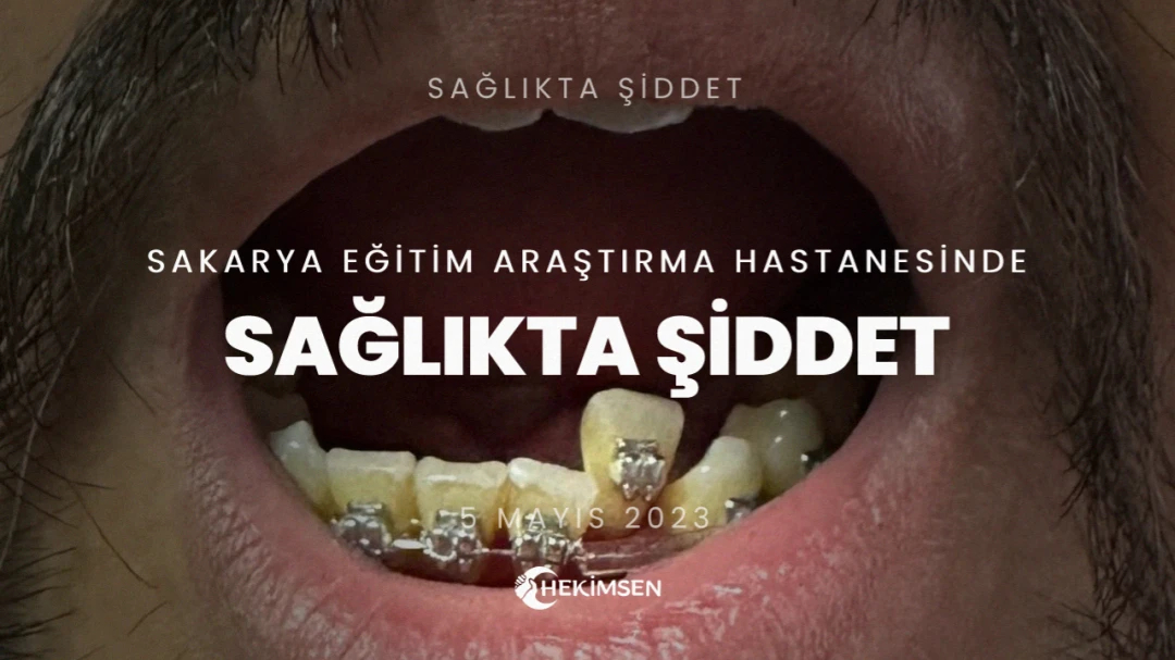 Sakarya Eğitim Araştırma Hastanesinde Sağlıkta Şiddet | HEKİMSEN