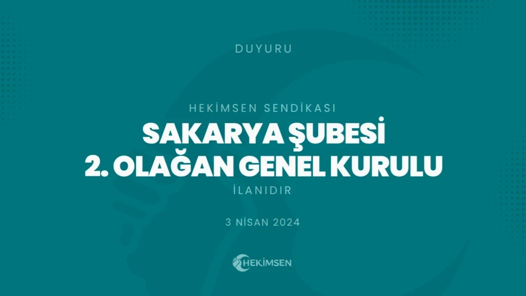 [DÜZELTME] Sakarya Şubesi 2. Olağan Genel Kurul İlanıdır (2024) | HEKİMSEN