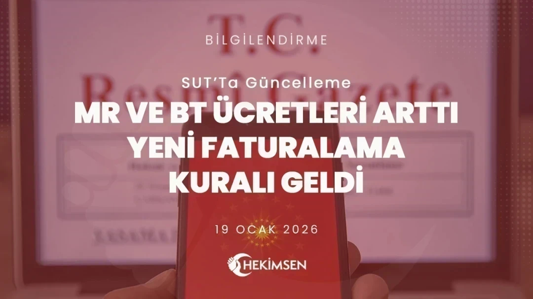 HEKİMSEN SUT’ta Güncelleme: MR ve BT Ücretleri Arttı, Yeni Faturalama Kuralı Geldi | HEKİMSEN