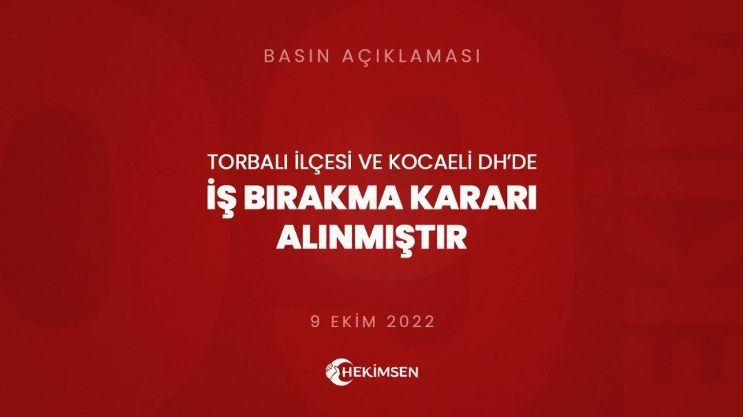 Torbalı İlçesi ve Kocaeli DH'de İş Bırakma Kararı Alınmıştır | HEKİMSEN