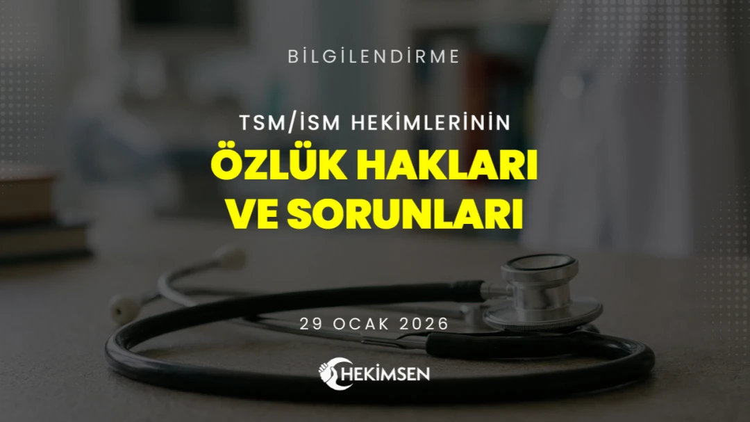 TSM/İSM HEKİMLERİNİN ÖZLÜK HAKLARI VE SORUNLARI | HEKİMSEN