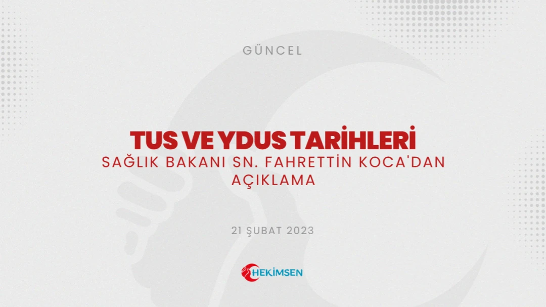 HEKİMSEN TUS ve YDUS: TUS Ertelendi mi? YDUS ne zaman? Sağlık Bakanı Sn. Fahrettin Koca Açıkladı | HEKİMSEN