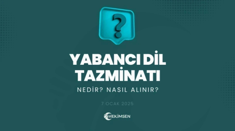 HEKİMSEN Yabancı Dil Tazminatı Ne Kadar? Hesaplama ve Başvuru ve Detaylar | HEKİMSEN
