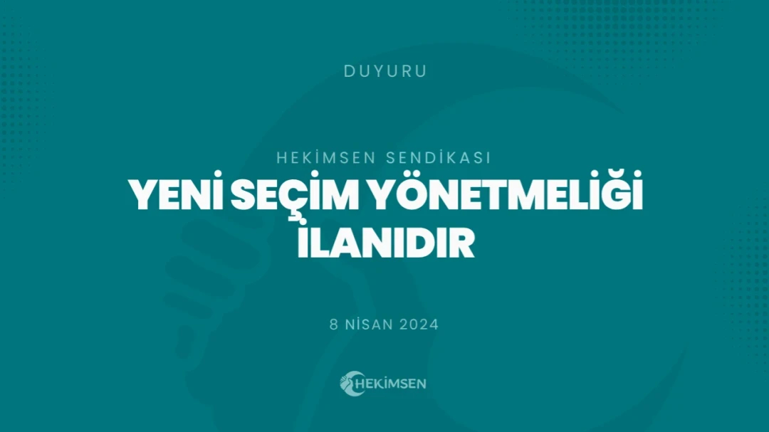HEKİMSEN Yeni Seçim Yönetmeliği İlanıdır (8 Nisan 2024) | HEKİMSEN
