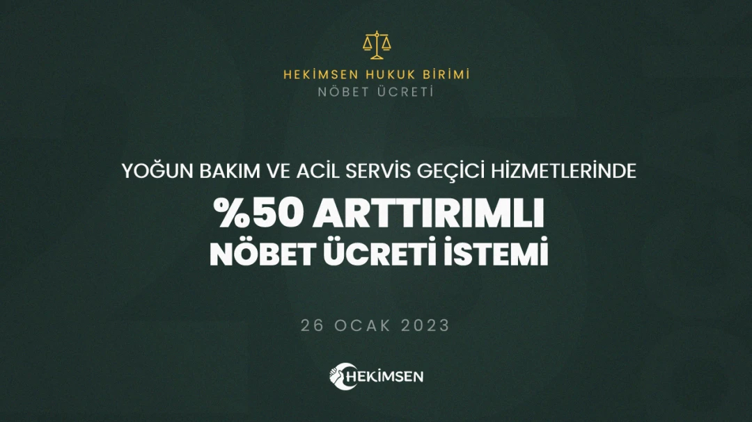 HEKİMSEN Yoğun Bakım ve Acil Servis Geçici Hizmetlerinde %50 Artırımlı Nöbet Ücreti İstemi | HEKİMSEN
